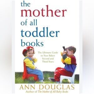 The Mother of All Toddler Books by Ann Douglas (Canadian) *indispensable
